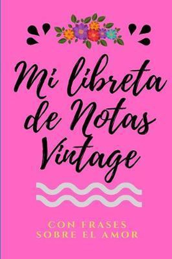 Mi Libreta de Notas Vintage con frases sobre el Amor: Libreta Bonita de  Notas A5 con... 