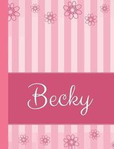 Becky: Personalized Name College Ruled Notebook Pink Lines and Flowers