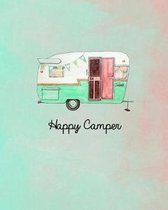 Happy Camper: Pink Mint Green RV Camping Journal Travel Activity Planner Notebook - Logbook Hiking Checklist Keepsake Memories For K