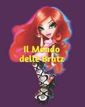 Il Mondo delle Bratz: Libro da colorare - Bratz da colorare - Libro delle Bratz