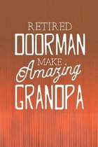 Retired Doorman Make Amazing Grandpa: Family life Grandpa Dad Men love marriage friendship parenting wedding divorce Memory dating Journal Blank Lined