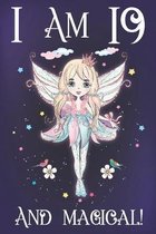 I am 19 and Magical: A Fairy Birthday Journal for 19 Year Old Teen Girls, Fairy Birthday Notebook for 19 Year Old Girl, Story Space Composi