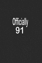 officially 91: funny and cute blank lined journal Notebook, Diary, planner Happy 91st ninety-first Birthday Gift for ninety one year