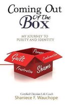 Coming Out Of The Box: My Journey to Purity and Identity