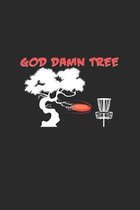God damn tree: 6x9 Disc Golf - dotgrid - dot grid paper - notebook - notes