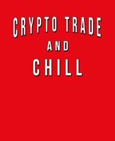 Crypto Trade And Chill