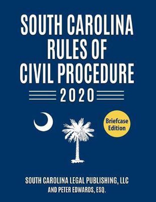 South Carolina Court Rules South Carolina Rules of Civil Procedure