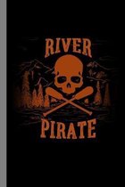 River Pirate: Spooky Paddling Halloween Party Scary Hallows Eve All Saint's Day Celebration Gift For Celebrant And Trick Or Treat (6