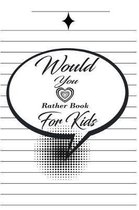 Would You Rather Book For Kids