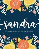 Sandra: Notebook - Libreta - Cahier - Taccuino - Notizbuch: 110 pages paginas seiten pagine: Modern Florals First Name Noteboo