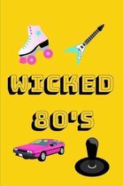 Wicked 80's: Novelty Bucket List Themed Notebook
