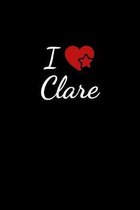 I love Clare: Notebook / Journal / Diary - 6 x 9 inches (15,24 x 22,86 cm), 150 pages. For everyone who's in love with Clare.