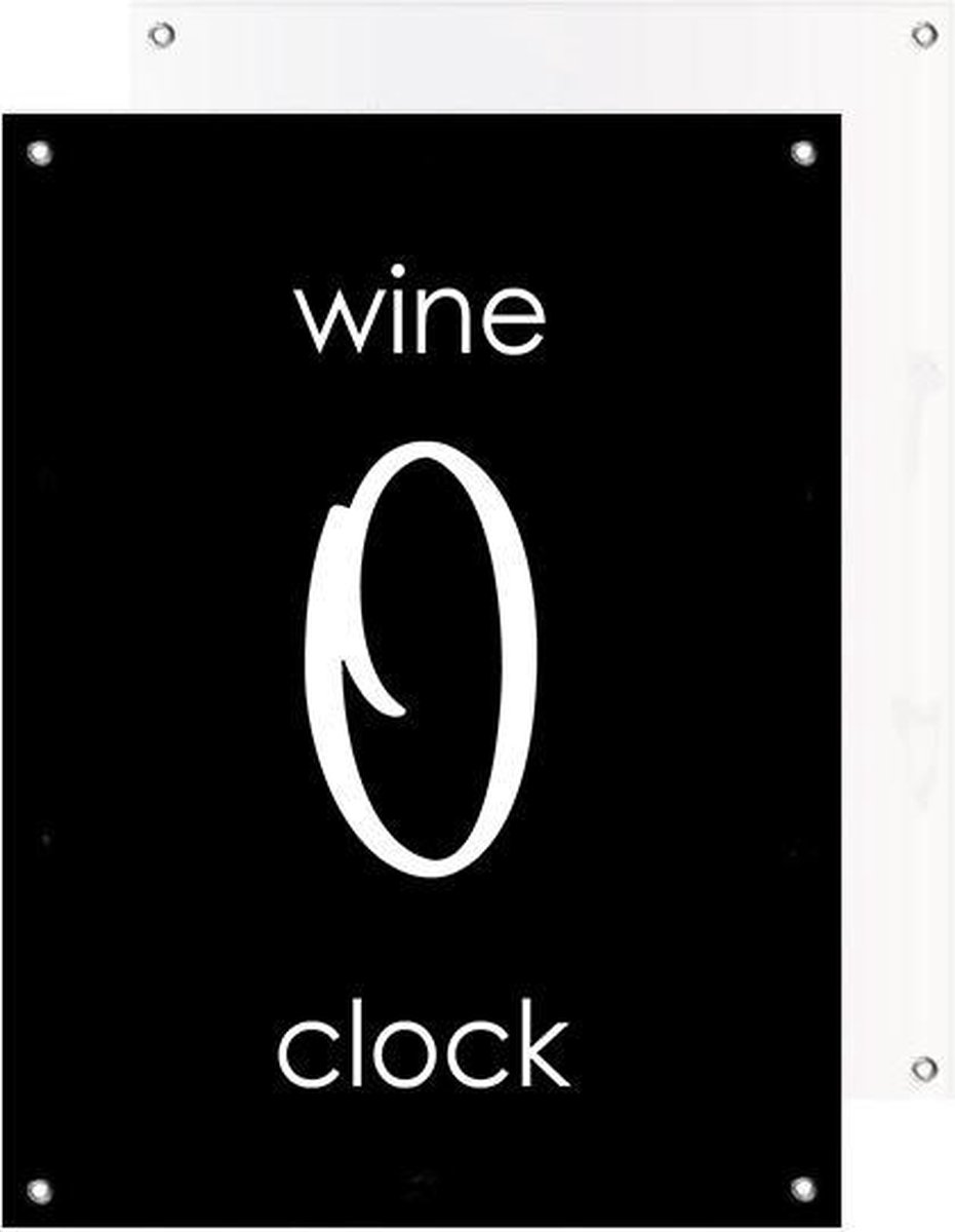 Tuinposter - Quote - Tekst - Wine '0 Clock | 40 x 50 cm | PosterGuru