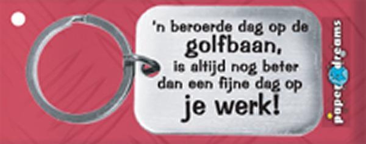 Paper Dreams | RVS Sleutelhanger | 'N beroerde dag op de golfbaan
