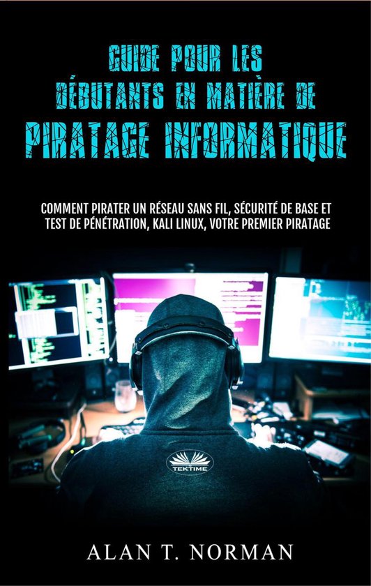 Guide Pour Les Débutants En Matière De Piratage Informatiq ... - cover