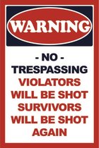 Wandbord - Warning No Trespassing