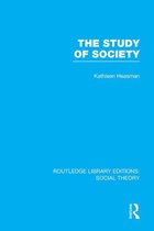 The Study of Society (RLE Social Theory)