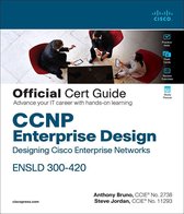 Certification Guide - CCNP Enterprise Design ENSLD 300-420 Official Cert Guide