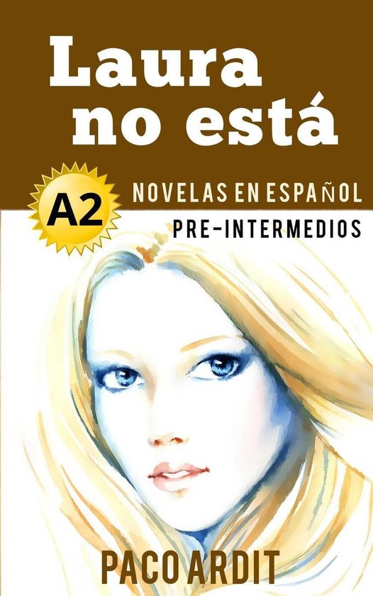 Spanish Novels Series 6 - Laura no está - Novelas en españ ... - cover