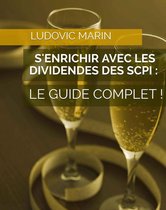 S'enrichir avec les dividendes des SCPI : le guide complet !