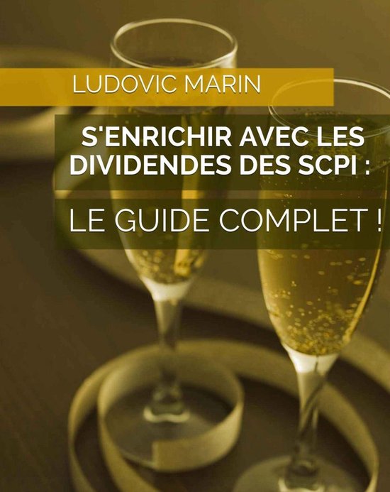 S'enrichir avec les dividendes des SCPI : le guide complet !