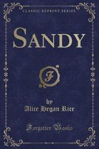 Sandy (Classic Reprint)