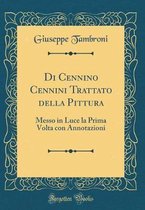 Di Cennino Cennini Trattato Della Pittura