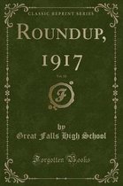 Roundup, 1917, Vol. 10 (Classic Reprint)