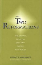 The Two Reformations - The Journey from the Last Days to the New World