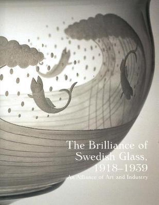 The Brilliance of Swedish Glass, 1918-1939 - cover