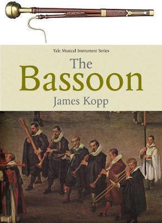 The Bassoon, James B. Kopp 9780300118292 Boeken