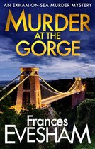 The Exham-on-Sea Murder Mysteries 7 - Murder at the Gorge