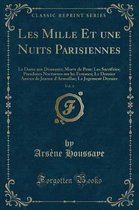 Les Mille Et Une Nuits Parisiennes, Vol. 4