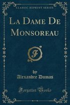 La Dame de Monsoreau (Classic Reprint)