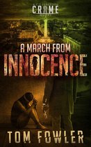 The C.T. Ferguson Mysteries 6 - A March from Innocence
