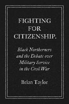 Civil War America - Fighting for Citizenship