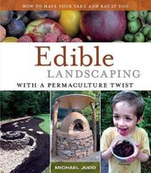 Edible Landscaping Permaculture Twist