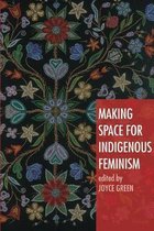 Making Space for Indigenous Feminism