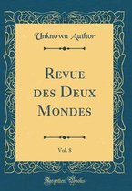 Revue Des Deux Mondes, Vol. 8 (Classic Reprint)