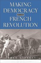 Making Democracy in the French Revolution