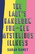 The Lady's Handbook for Her Mysterious Illness