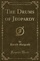 The Drums of Jeopardy (Classic Reprint)