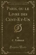 Paris, Ou Le Livre Des Cent-Et-Un, Vol. 8 (Classic Reprint)