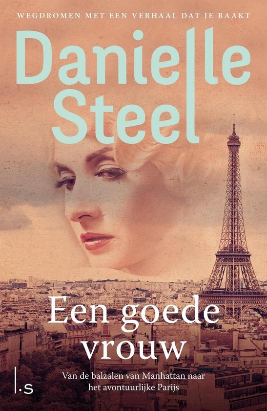 goede vrouw (ebook), Danielle Steel | 9789024592616 Boeken bol.com