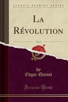 La Revolution, Vol. 2 (Classic Reprint)