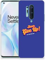 Smartphone hoesje OnePlus 8 Pro Backcase Siliconen Hoesje Never Give Up