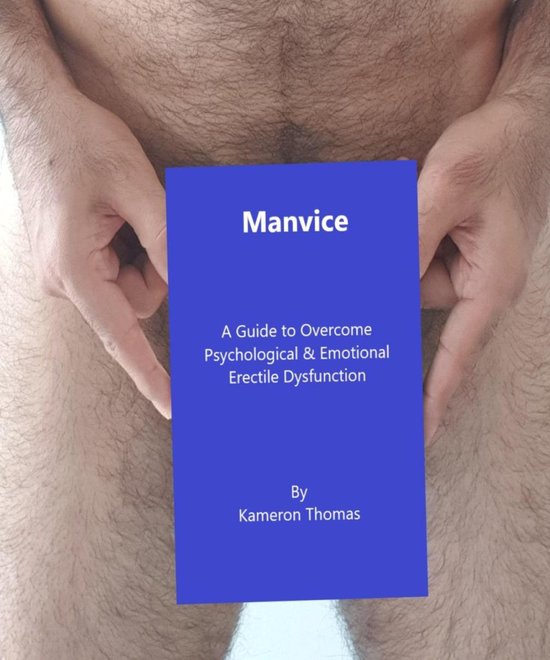 Manvice - A Guide to Overcome Psychological & Emotional Erec ... - cover