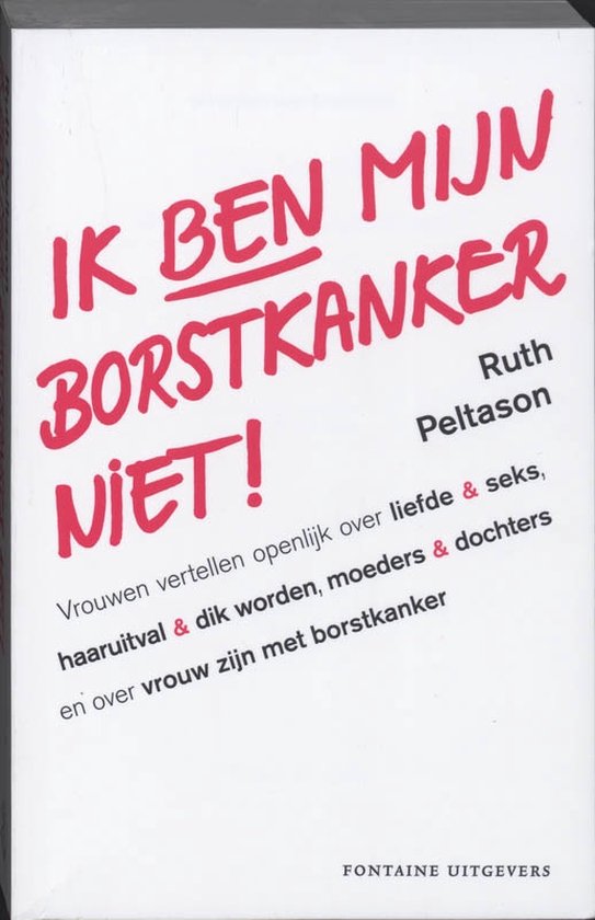 Cover van het boek 'Ik ben mijn borstkanker niet !' van R. Peltason
