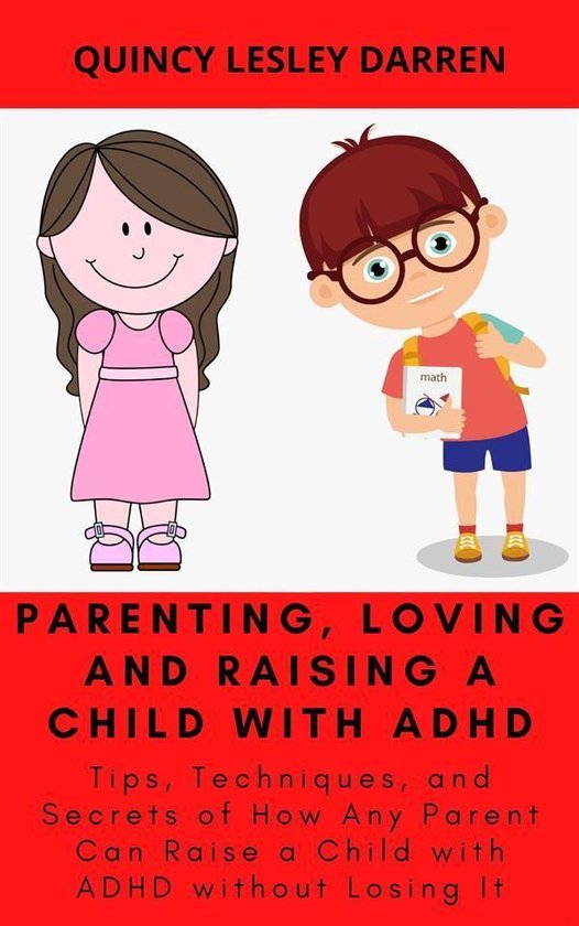 Parenting, Loving and Raising a Child with ADHD - cover
