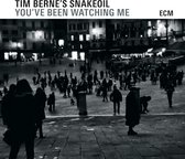 Tim Berne's Snakeoil - You've Been Watching Me (CD)